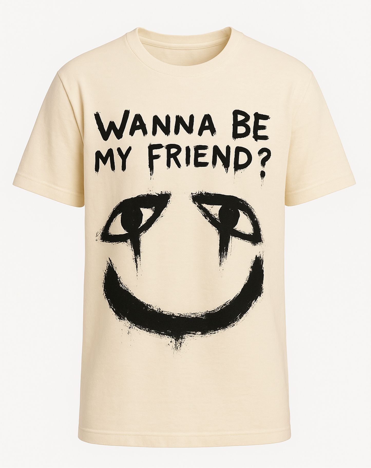 PRE ORDER : "WANNA BE MY FRIEND?" T SHIRT